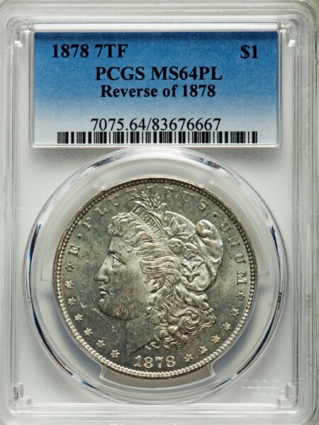 1878 7TF S$1, PL Reverse of 1878 64 PCGS
