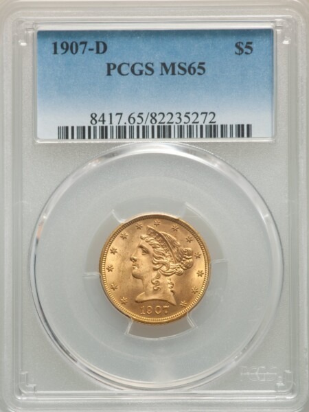 1907-D $5 MS65 PCGS