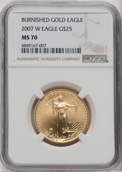 2007-W $25 Half-Ounce Gold Eagle, Burnished, SP 70 NGC