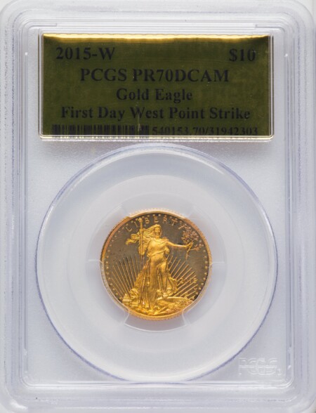 2015-W $10 Quarter-Ounce Gold Eagle, First Day West Point Strike, PR Gold Foil 70 PCGS