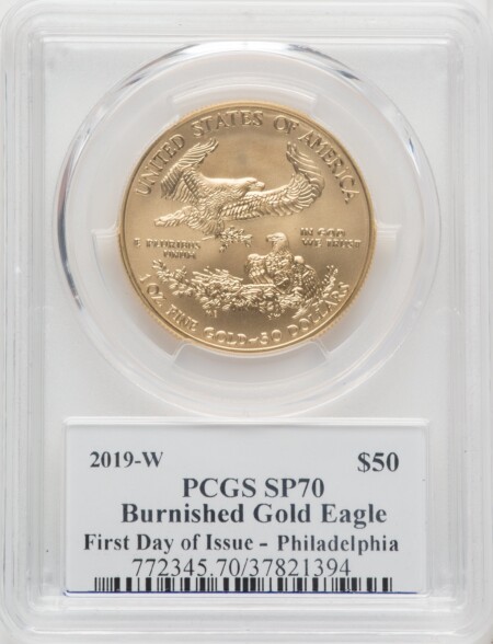 2019-W $50 One-Ounce Gold Eagle, Burnished, First Day of Issue, Philadelphia, SP 70 PCGS