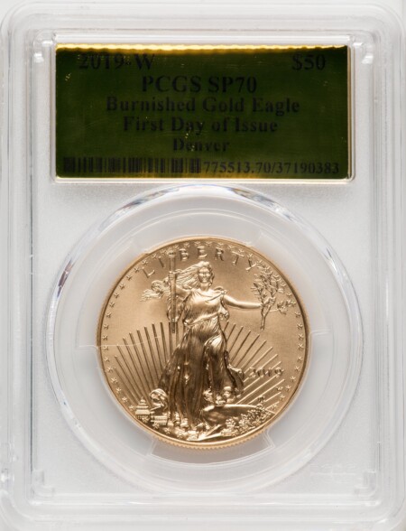 2019-W $50 One-Ounce Gold Eagle, Burnished, First Day of Issuem Denver, SP FDI Gold Foil 70 PCGS