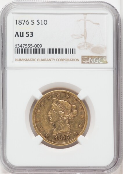 1876-S $10 53 NGC