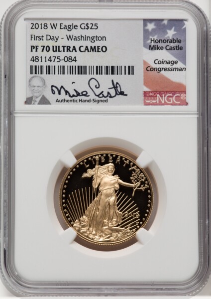 2018-W G$25 Half Ounce Gold Eagle, First Day of Issue, DC Mike Castle 70 NGC
