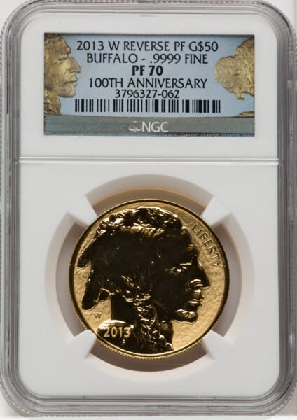 2013-W $50 One-Ounce Gold Buffalo, Reverse Proof, 100th Anniversary, PR 70 NGC