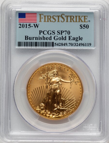 2015-W $50 One-Ounce Gold Eagle, Burnished, First Strike, SP FS Flag 70 PCGS