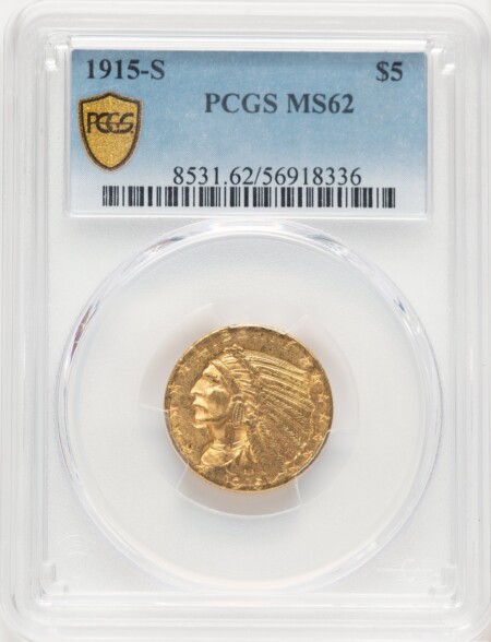 1915-S $5 PCGS Secure 62 PCGS