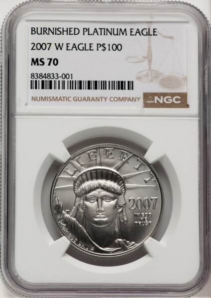2007-W $100 One-Ounce Platinum Eagle, Burnished, SP Brown Label 70 NGC