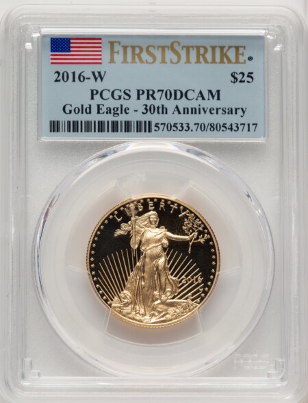 2016-W $25 Half-Ounce Gold Eagle, 30th Anniversary, First Strike, PR, DC FS Flag 70 PCGS