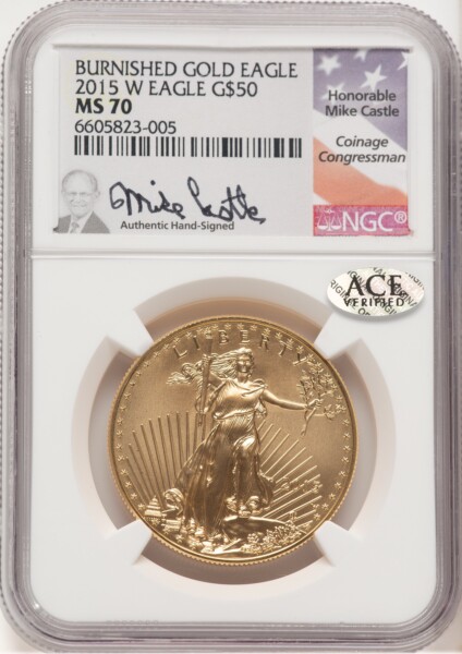 2015-W Burnished Gold Eagle 1 oz Mike Castle 70 NGC