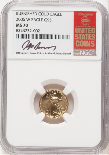2006-W Burnished Gold Eagle 1/10 oz Jeff Garrett Red Book 70 NGC