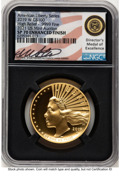 2019-W G$100 American Liberty High Relief, Enhanced 2021 US Mint Auction Miles Standish Blk Core 70 NGC