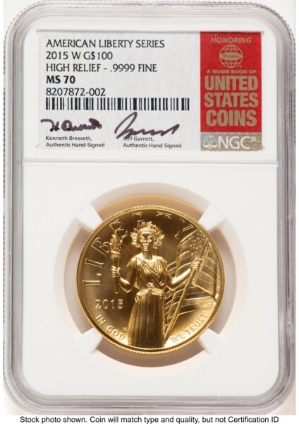 2015-W G$100 American Liberty High Relief Kenneth Bressett/Jeff Garrett Red Book 70 NGC