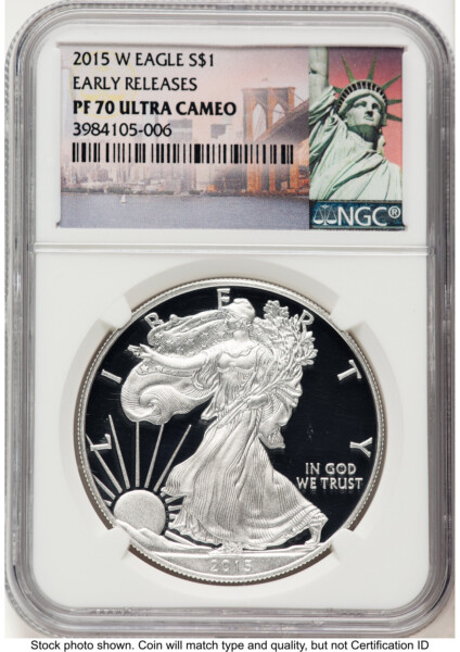 2015-W Proof Silver Eagle 1 oz ER Statue of Liberty Label 70 NGC