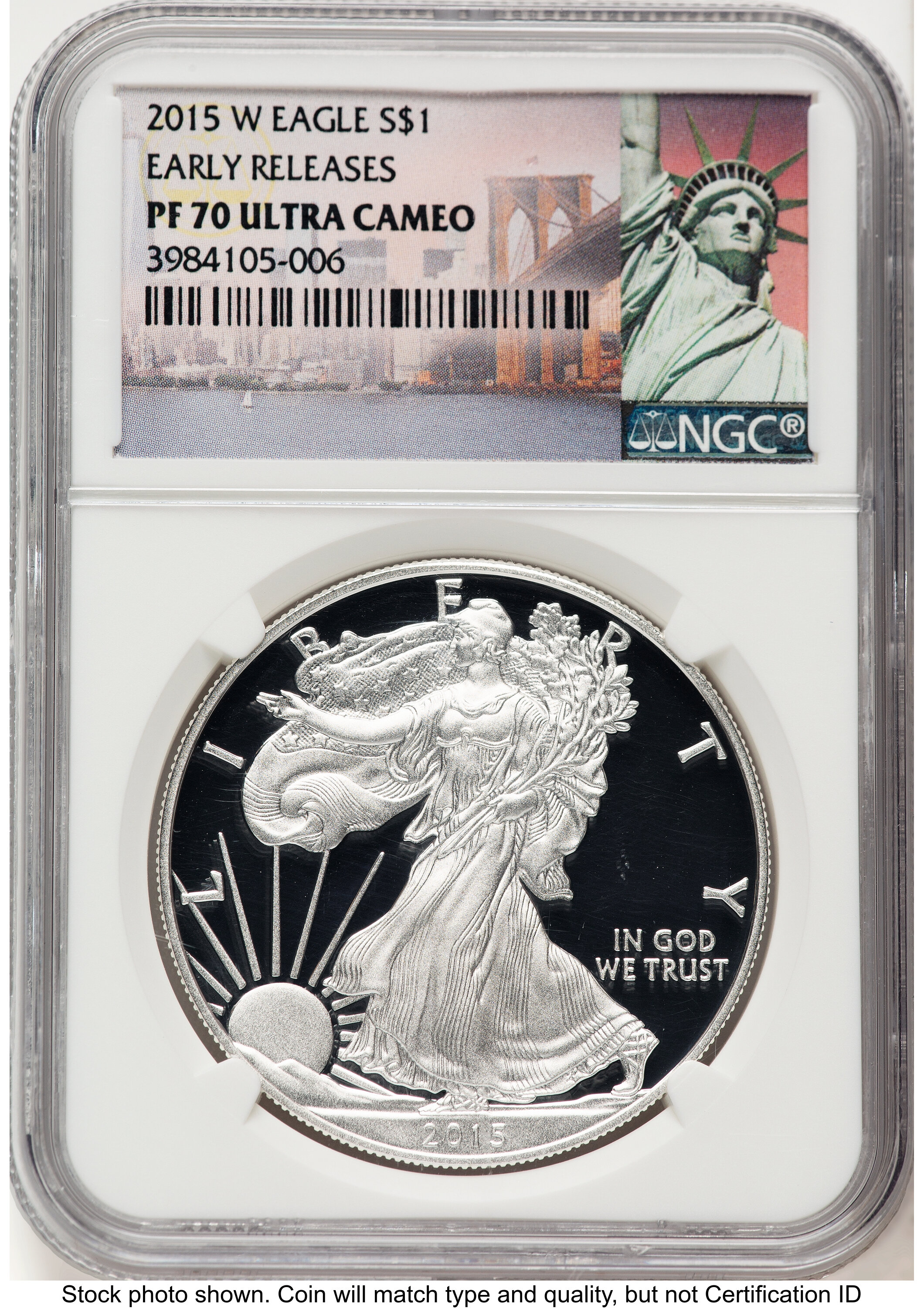 2015-W Proof Silver Eagle 1 oz ER Statue of Liberty Label 70 NGC