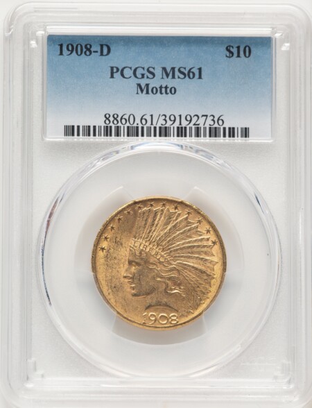 1908-D $10 MOTTO 61 PCGS