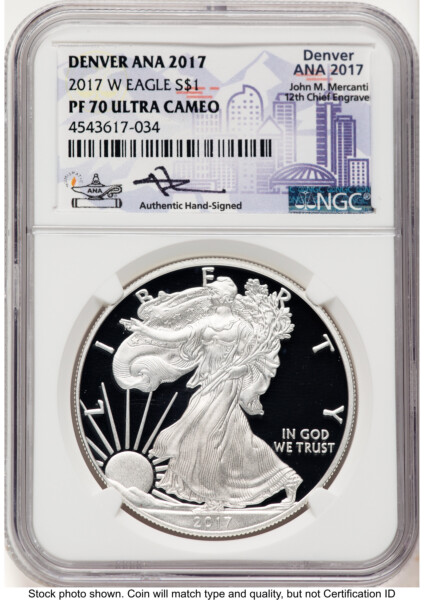 2017-W Proof Silver Eagle 1 oz John Mercanti Denver ANA 2017 Label 70 NGC