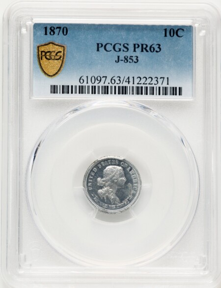 1870 10C J-853 PCGS Secure 63 PCGS