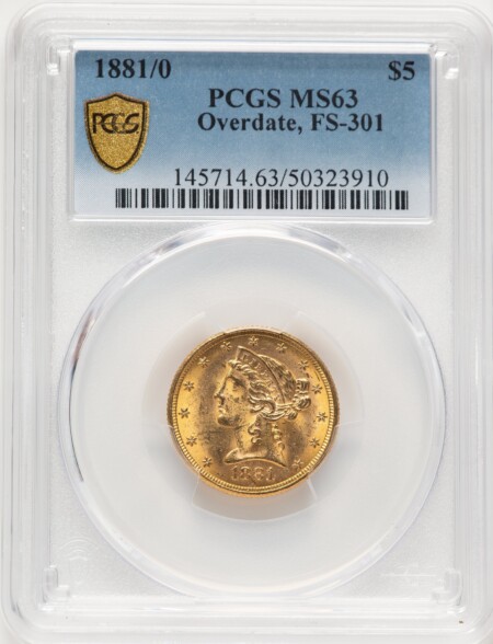 1881/0 $5 FS-301, MS PCGS Secure 63 PCGS
