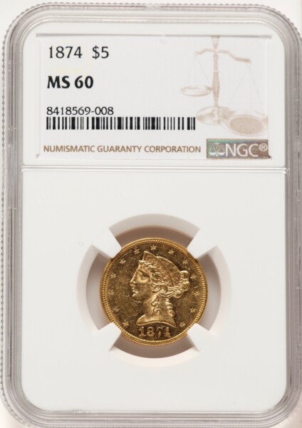 1874 $5 60 NGC