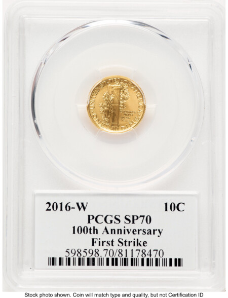 2016-W 10C Mercury Dime 100th Anniversary Gold Centennial  FS 100th Anniversary 70 PCGS
