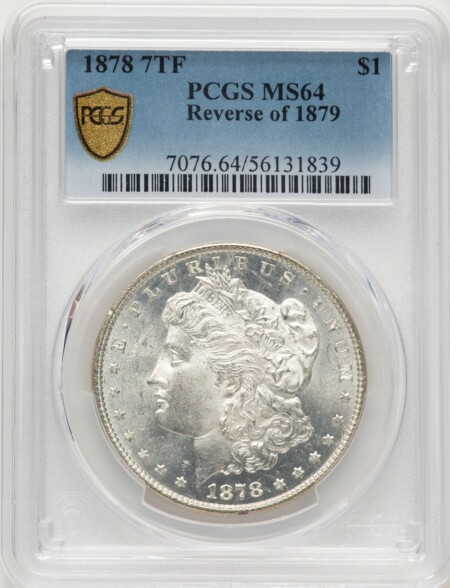 1878 7TF S$1 Reverse of 1879 PCGS Secure 64 PCGS