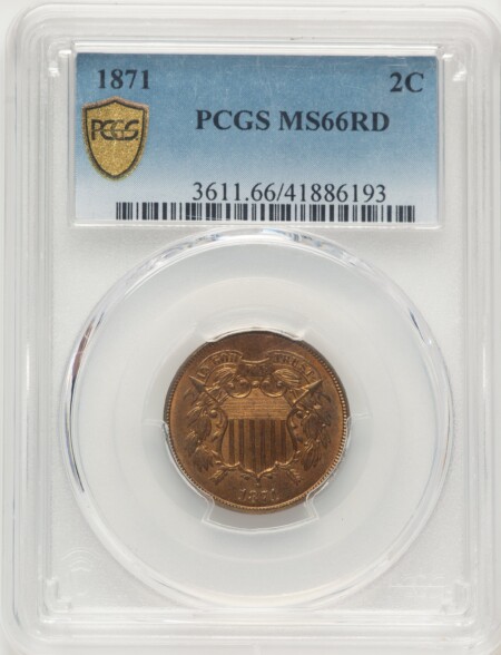 1871 2C, RD PCGS Secure 66 PCGS