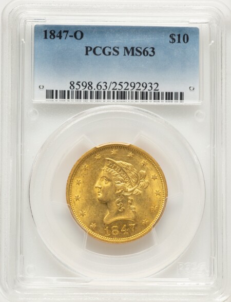 1847-O $10, MS 63 PCGS