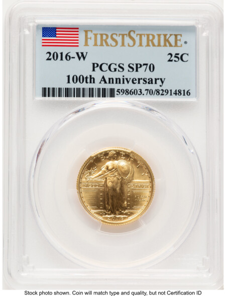 2016-W 25C Standing Liberty 100th Anniversary Gold Centennial  FS Flag 70 PCGS