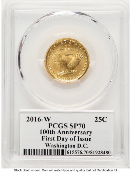 2016-W 25C Standing Liberty 100th Anniversary Gold Centennial  FDI John Mercanti Washington DC 70 PCGS