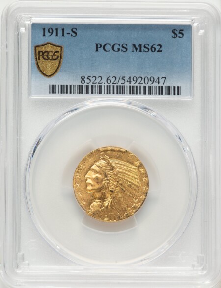 1911-S $5 PCGS Secure 62 PCGS