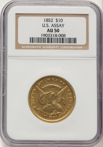 1852 $10 Assay Office, MS 50 NGC