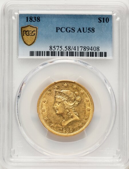 1838 $10 PCGS Secure 58 PCGS