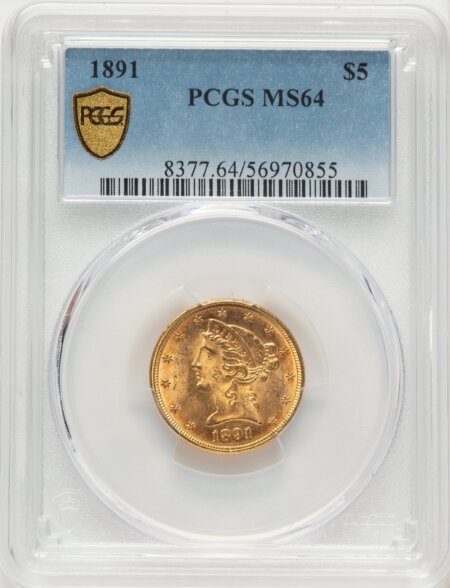 1891 $5 PCGS Secure 64 PCGS