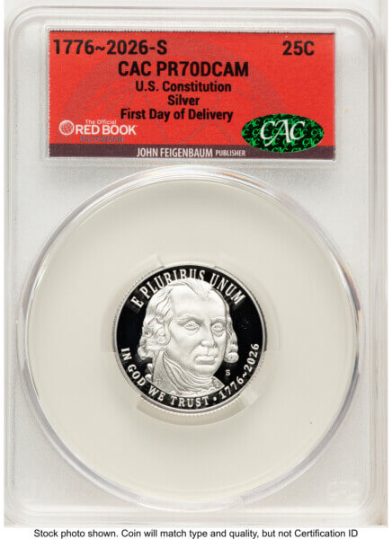 2026-S Semiquincentennial U.S. Constitution Quarter 25C, PR First Day of Delivery Red Book 70 CACG