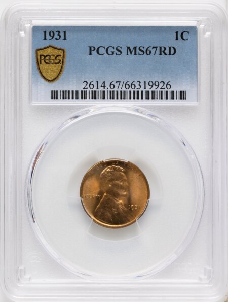 1931 1C, RD PCGS Secure 67 PCGS