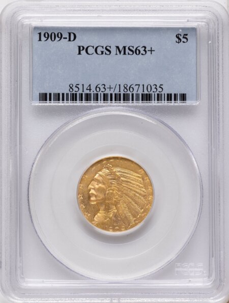 1909-D $5 PCGS Plus 63 PCGS