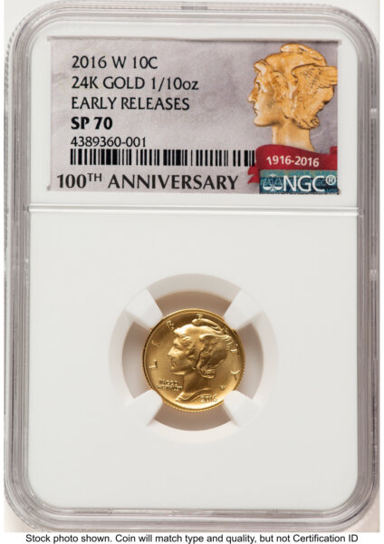 2016-W 10C Mercury Dime 100th Anniversary Gold Centennial  ER 100th Anniversary 70 NGC