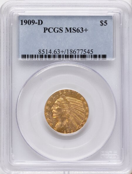 1909-D $5 PCGS Plus 63 PCGS