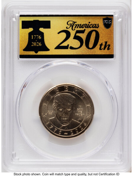 2026 Semiquincentennial President Donald J. Trump $1 (Privy Mark) FDI America 250 Label 66 PCGS