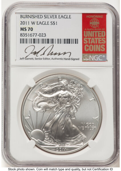 2011-W Burnished Silver Eagle 1 oz Jeff Garrett Red Book 70 NGC