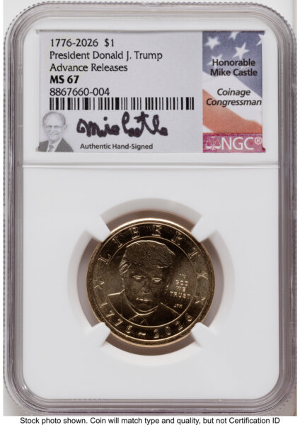 2026 Semiquincentennial President Donald J. Trump $1 AR Mike Castle 67 NGC