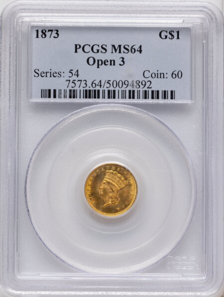 1873 G$1 OPEN 3, MS 64 PCGS