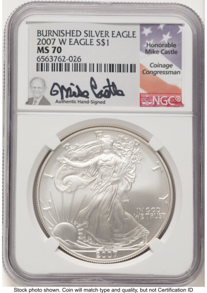2007-W Burnished Silver Eagle 1 oz Mike Castle 70 NGC