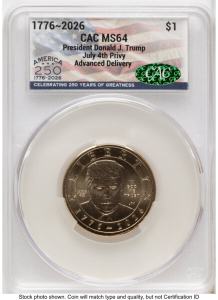 2026 Semiquincentennial President Donald J. Trump $1 (Privy Mark) Advanced Delivery America 250 Flag Label 64 CACG