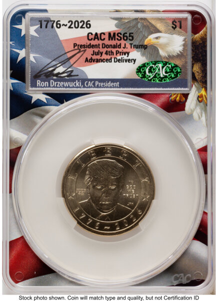 2026 Semiquincentennial President Donald J. Trump $1 (Privy Mark) Advanced Delivery Ron Drzewucki Flag Core 65 CACG