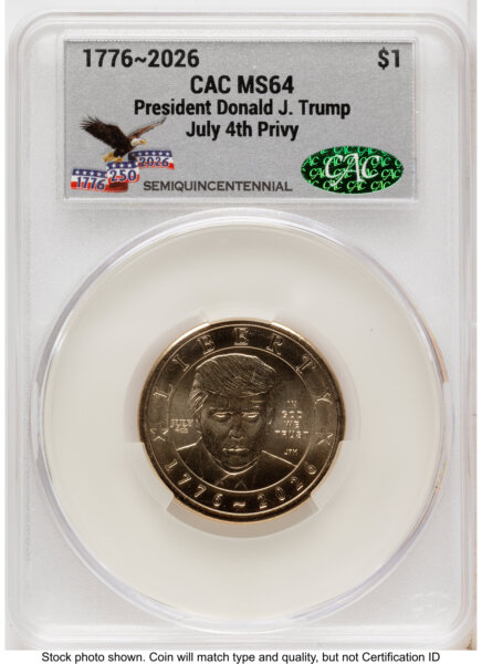 2026 Semiquincentennial President Donald J. Trump $1 (Privy Mark) America 250 Eagle with Banner Label 64 CACG