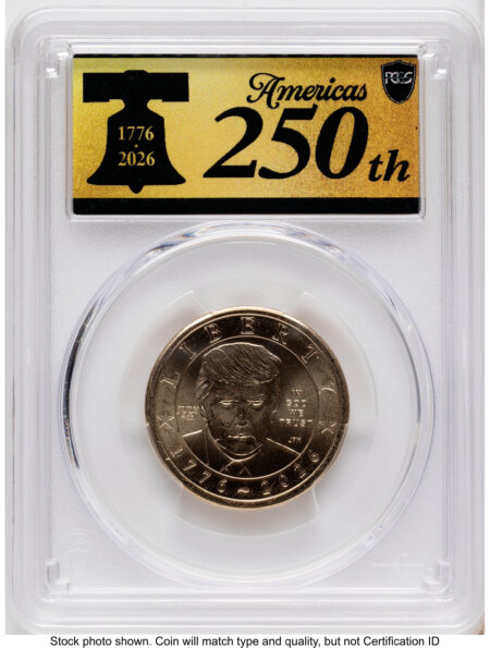 2026 Semiquincentennial President Donald J. Trump $1 (Privy Mark) FDI America 250 Label 65 PCGS
