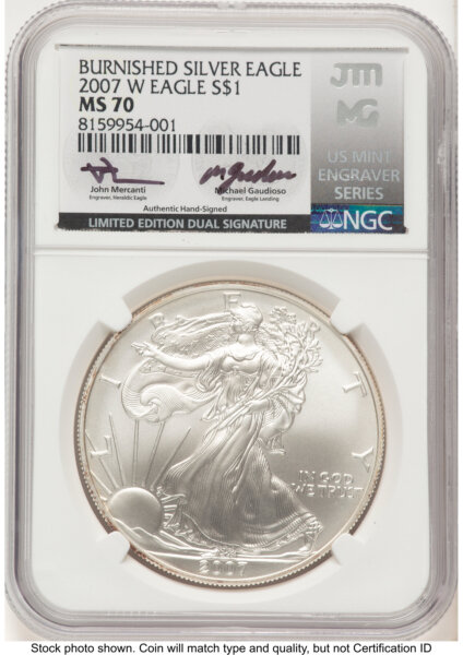 2007-W Burnished Silver Eagle 1 oz John Mercanti/Michael Gaudioso US Mint Engraver Series 70 NGC