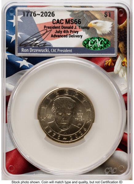 2026 Semiquincentennial President Donald J. Trump $1 (Privy Mark) Advanced Delivery Ron Drzewucki Flag Core 66 CACG